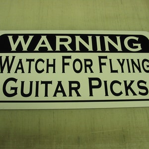 Warning Watch for Flying Guitar Picks... Metal sign for Guitarist Rock Band Room Amp