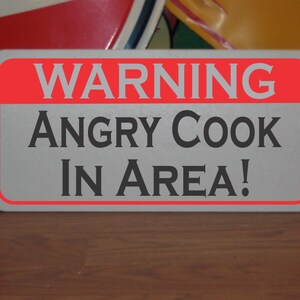 Angry Cook in Area Metal Sign Warning
