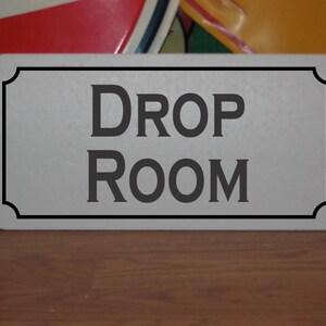 Drop Room Metal Sign