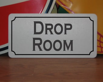 Drop Room Metal Sign