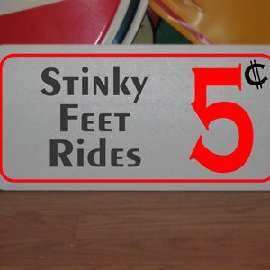 Stinky Feet Rides 5 cents Metal Sign