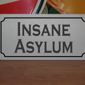 INSANE ASYLUM Metal Sign Haunted House Prop Mental hospital