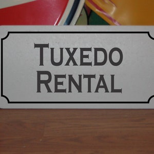 Tuxedo Rental Metal Sign