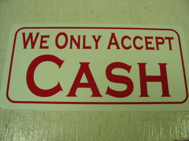 We ONLY ACCEPT CASH Metal Sign for Business Store Shop Etsy
