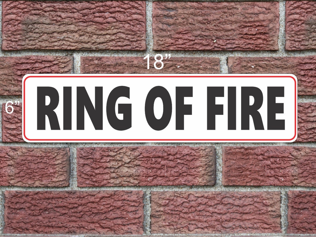 Ring Rode Sign RING OF FIRE Metal Sign 6x18 - Etsy
