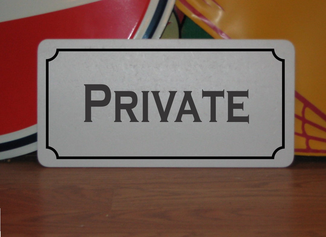 PRIVATE Metal Sign 6