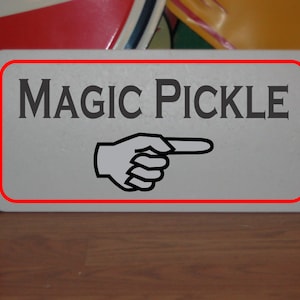 Magic Pickle with arrow Metal Sign