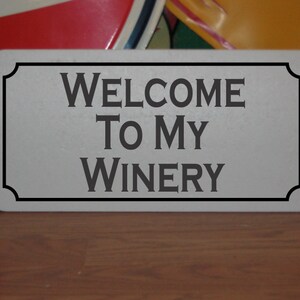 Welcome to my Winery Metal Sign for Wine Farm Vineyard Home Bar