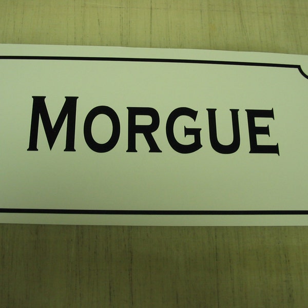 MORGUE metal sign for funeral home
