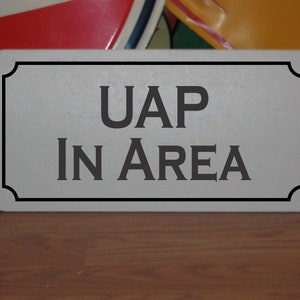 UAP in Area Metal Sign