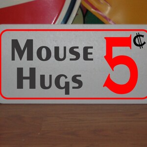 Mouse Hugs 5 cents Metal Sign