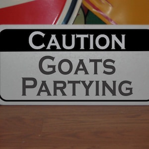 Caution Goats Partying Metal Sign for Farm Ranch
