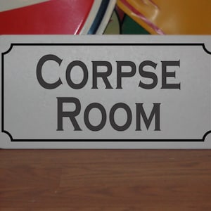 Corpse Room Metall Schild