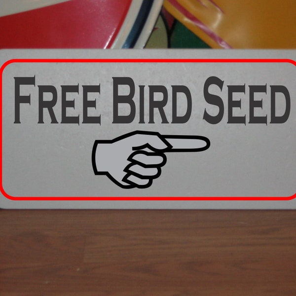 Free Bird Seed Metal sign for Farm Ranch or Kitchen Decor Golf Course Club Man Cave Home Bar Back Yard