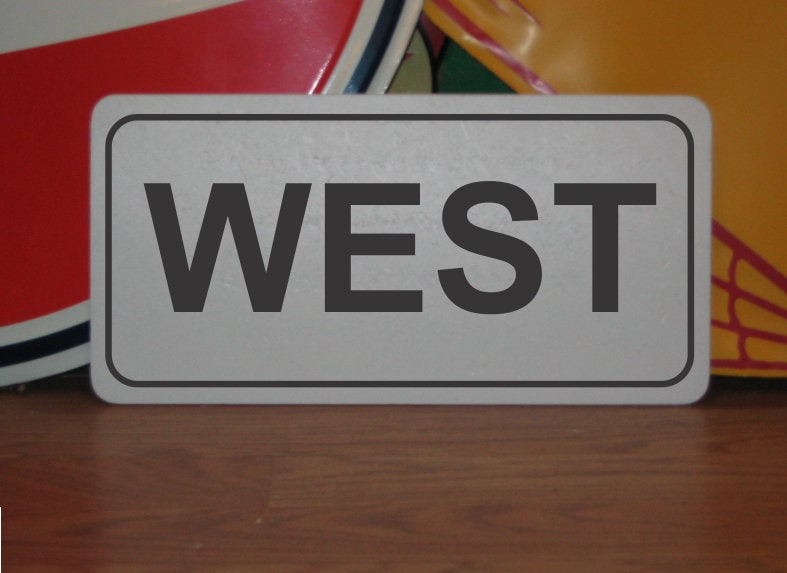 WEST Metal Sign Highway Street Road Design Airport Piste