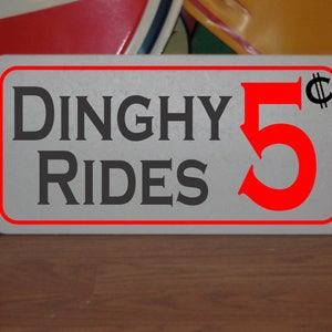 DINGHY RIDES 5 Cents Metal sign Sailboat Boat House Sail