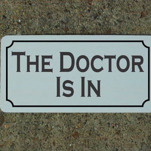 The Doctor Is In Metal Sign for Office Clinic Hospital