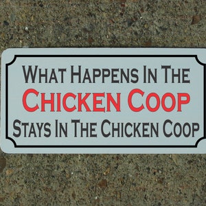 What Happens in the Chicken Coop Stays in the Chicken Coop Metal Sign