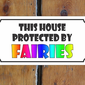 This House Protected by Fairies Metal Sign