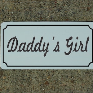 Daddy&#39;s Girl Metal Sign