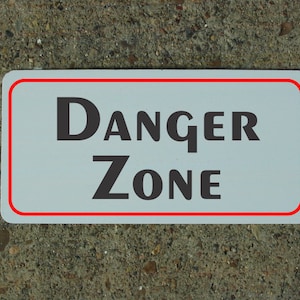 Danger Zone Metal Sign