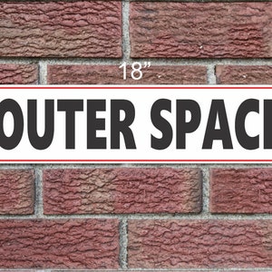 OUTER SPACE Metal Sign 6x18