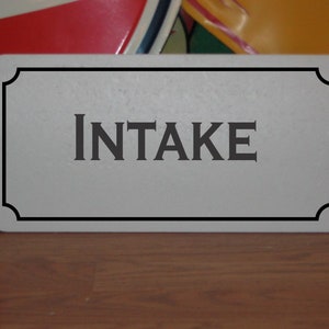 INTAKE metal sign for funeral home hospital morgue