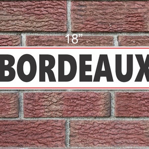 BORDEAUX Metal Sign 6x18