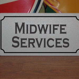 MIDWIFE SERVICES Metal Sign