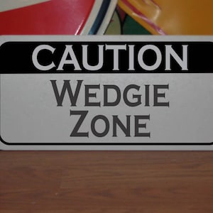 Caution WEDGIE ZONE Metal Sign Underwear Panty Atomic
