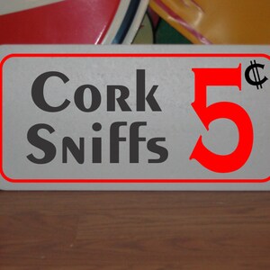 Cork Sniffs 5 cents Metal Sign for Wine Farm Vineyard Home Bar
