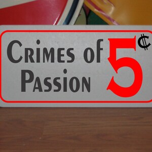 Crimes of Passion 5 cents Metal Sign