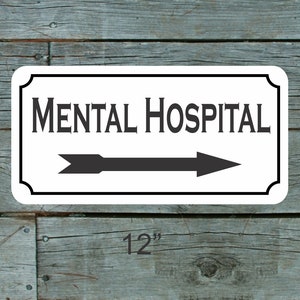 Mental Hospital w/ arrow Metal Sign
