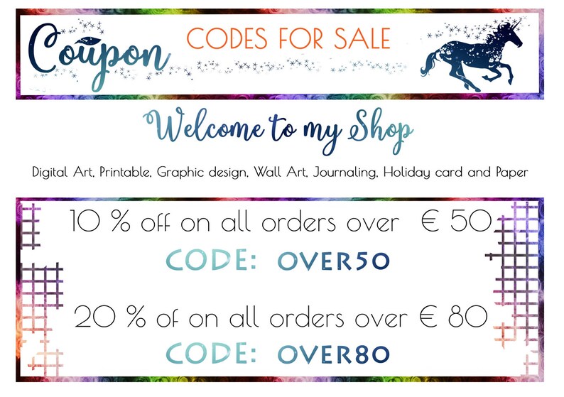 May include: A colourful coupon code graphic featuring a unicorn illustration. The text reads "Coupon Codes for Sale" and "Welcome to my Shop". The coupon codes are for 10% off orders over &euro;50 (CODE: OVER50) and 20% off orders over &euro;80 (CODE: OVER80).
