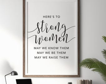 Here's to Strong Women Digital Download, Minimalist wall art, Printable Feminist Art,Inspirational Print,Inspirational Quote Office Decor 01