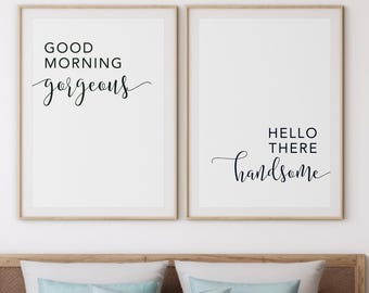 Good Morning Gorgeous Hello There Handsome Set of 2 Bedroom Wall Art - Downloadable Print - Printable Art - Quote Set of Two - Bedroom Art