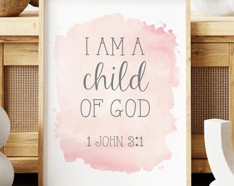 I am a child of God 1 John 3:1 Wall Art Print Digital Download, Bible quote Quote, Pink Grey Girls Room Nursery Decor