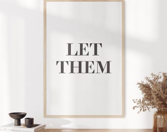 Let them Digital Download - Motivational Wall Art - Office Print - Printable Wall Art - Home Decor - 02