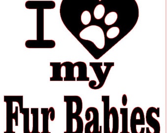 Download I love my fur babies | Etsy