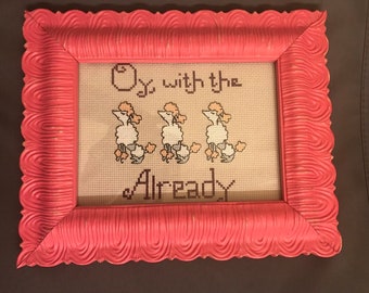 Oy, With the Poodles Already quote cross stitch pattern