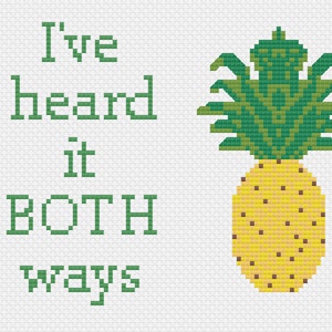 I&#39;ve Heard it Both Ways quote cross stitch pattern