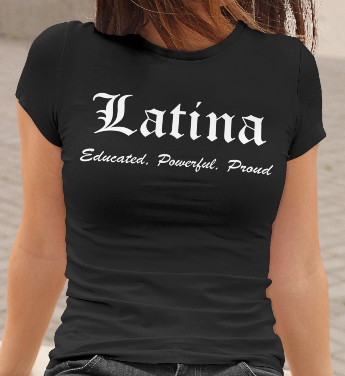 Latina Shirts Educated Latina Powerful 