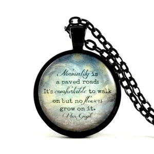 Van Gogh Normality Quote, Starry Night, Be Unique Quote, Glass Pendant Necklace, Be Yourself, Support Gift