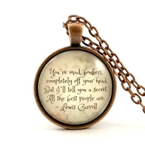 Alice in Wonderland Quote Necklace, You're Mad Bonkers, Quote Gift for Her, Best Friend Gift, Alice Quote, Alice Gift, Alice Quote