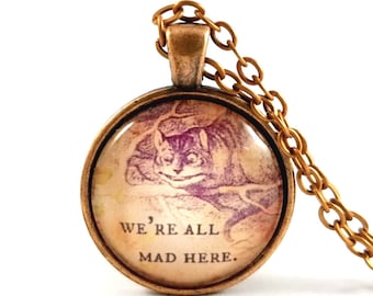 Alice in Wonderland Quote, Cheshire Cat Quote Necklace, We're All Mad Here, Coworker Gift, Family Reunion Gift, Personalized, Group Gifts