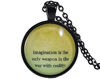 Alice Cheshire Cat Quote Necklace, Imagination Reality Quote