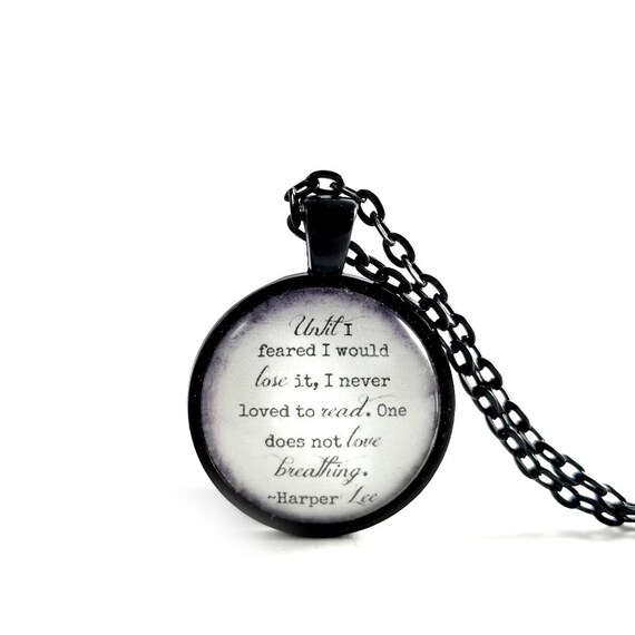 To Kill A Mockingbird Harper Lee Quote Necklace or Keychain Keyring. /'One Does Not Love Breathing/'
