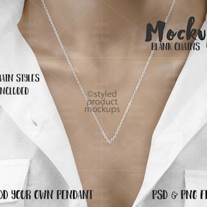 May include: Mockup of four different chain styles for necklaces. The chains are silver and are displayed on a model wearing a white shirt. The text "Mockup BLANK CHAINS" and "ADD YOUR OWN PENDANT" are visible in the image.