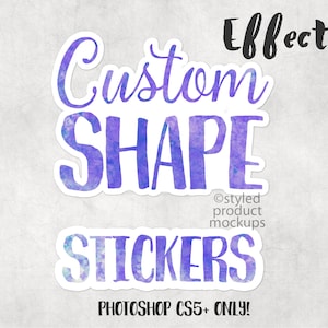 May include: Custom Shape Stickers, a digital product mockup with a watercolor effect in shades of purple and blue. The text "Custom Shape Stickers" is written in a white outline with a purple and blue watercolor fill. The text "Photoshop CS5+ Only!" is written in black at the bottom of the image.
