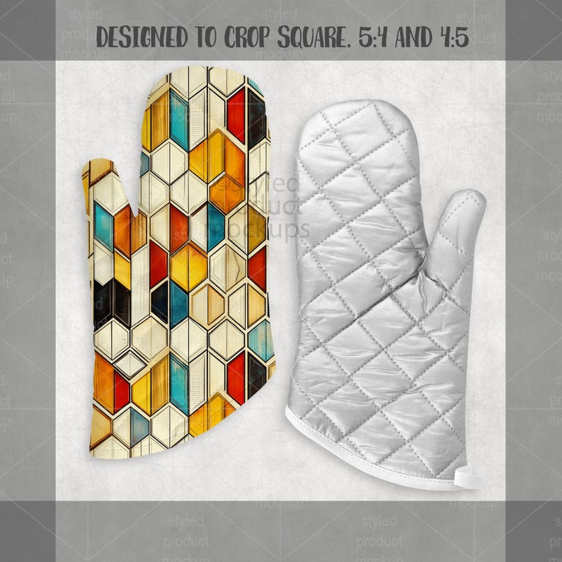 May include: Two oven mitts. One features a geometric pattern with yellow, orange, red, blue, and black shapes. The other is a quilted white mitt. The text "DESIGNED TO CROP SQUARE. 5:4 AND 4:5" is at the top.